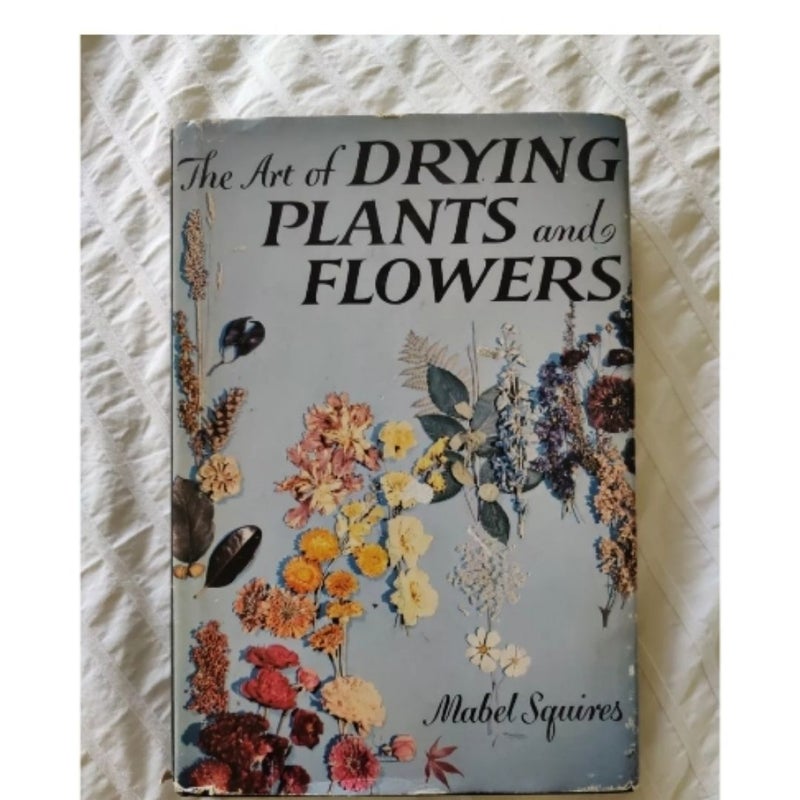 Art of Drying Plants and Flowers