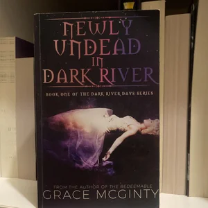 Newly Undead in Dark River