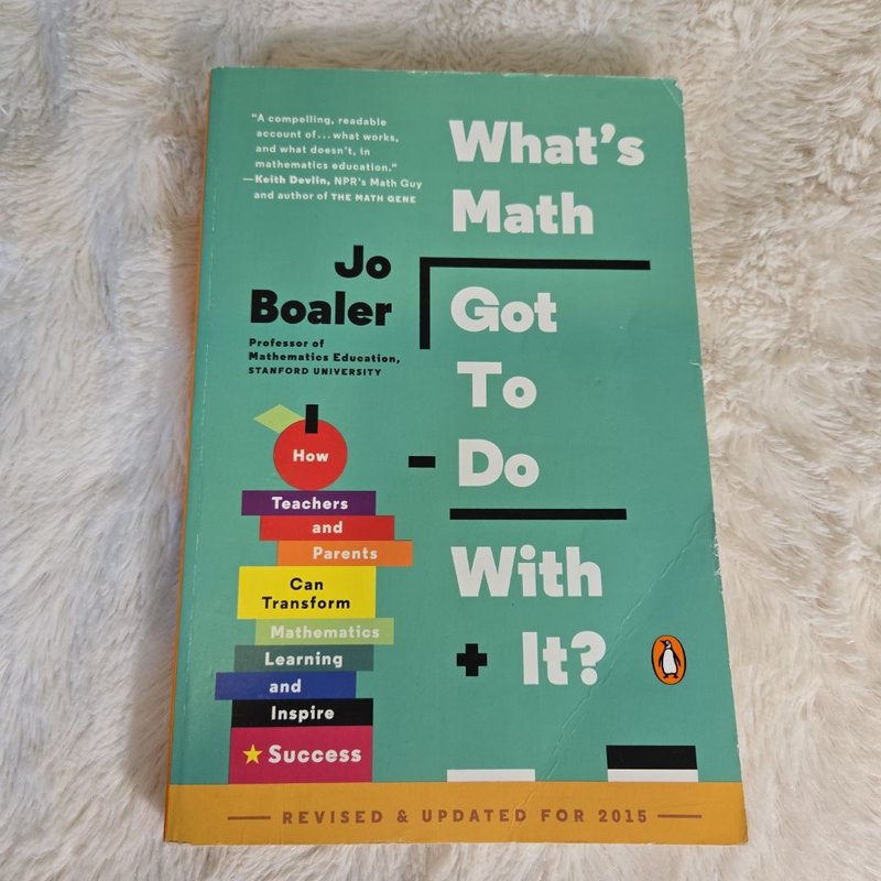 What's Math Got to Do with It? by Jo Boaler