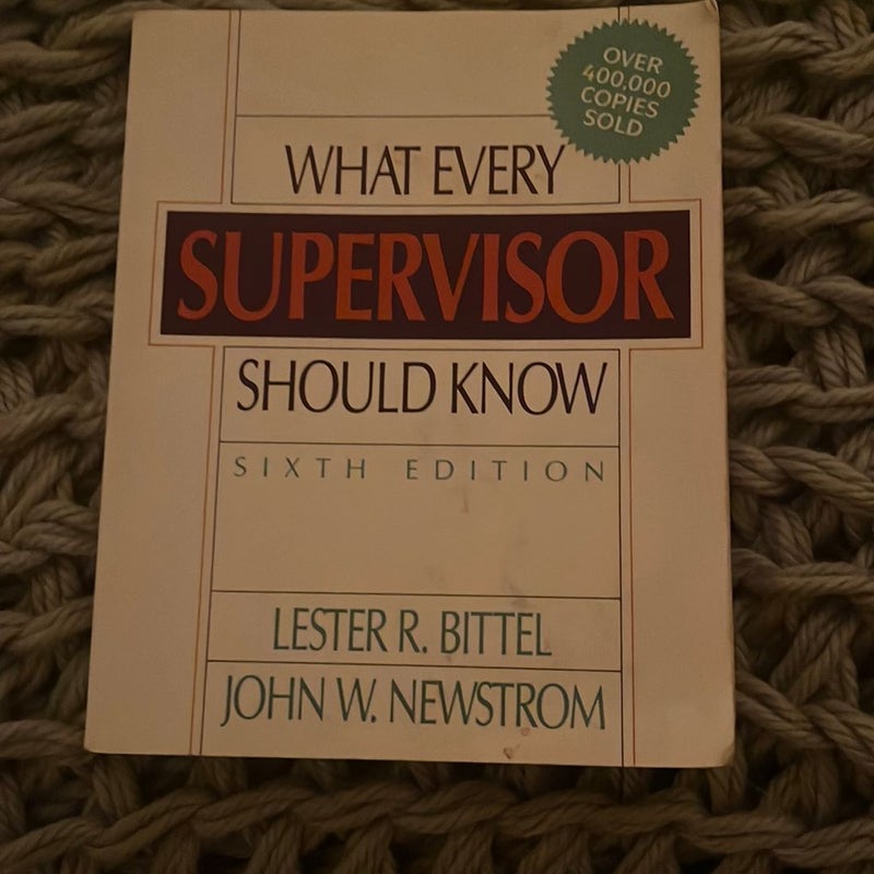 What Every Supervisor Should Know