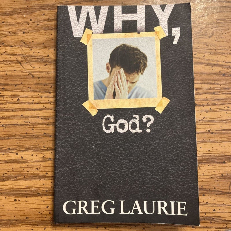 Why, God?