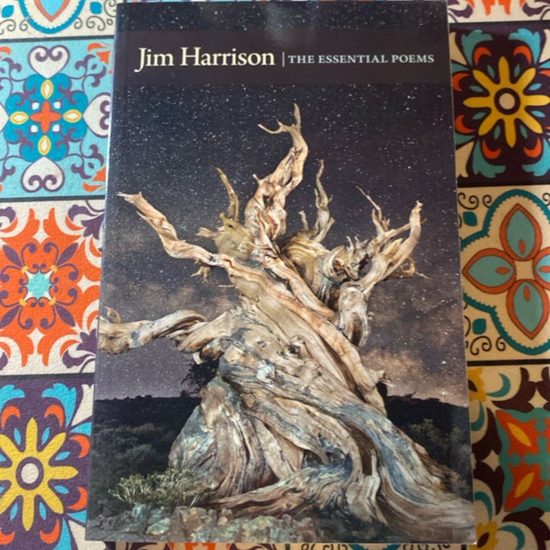 Jim Harrison: the Essential Poems