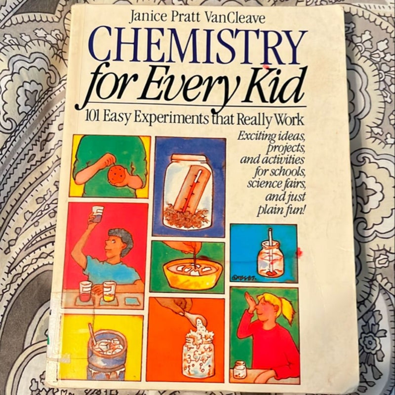 Janice VanCleave's Chemistry for Every Kid