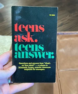 Teens Ask. Teens Answer.
