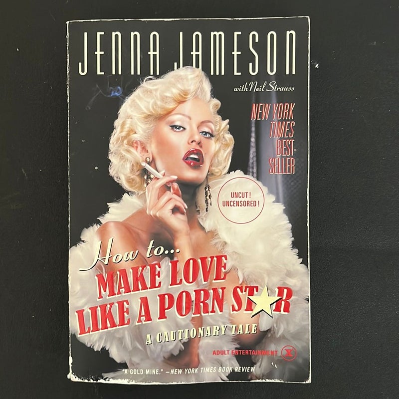 Gold Books Porn - How to Make Love Like a Porn Star by Jenna Jameson; Neil Strauss, Paperback  | Pangobooks