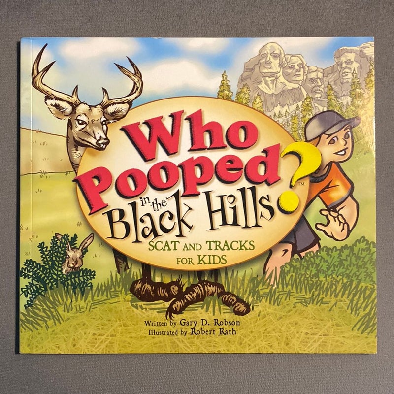 Who Pooped in the Black Hills?