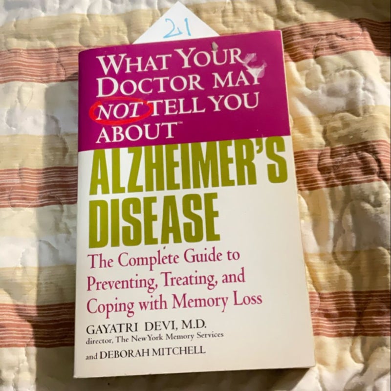 What Your Doctor May Not Tell You about (tm): Alzheimer's Disease