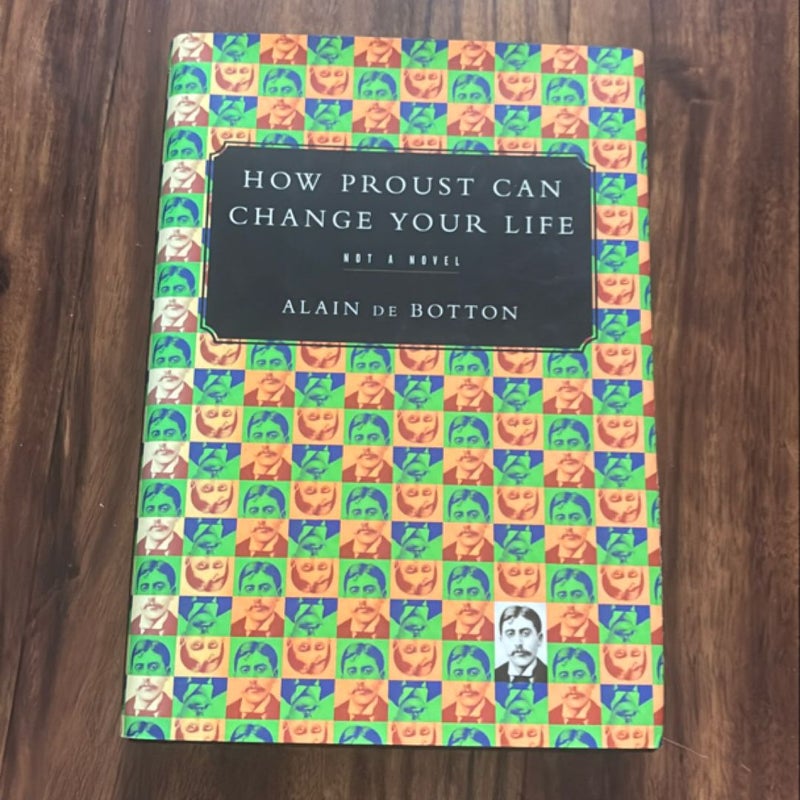How Proust Can Change Your Life