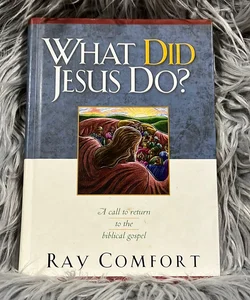 What Did Jesus Do?