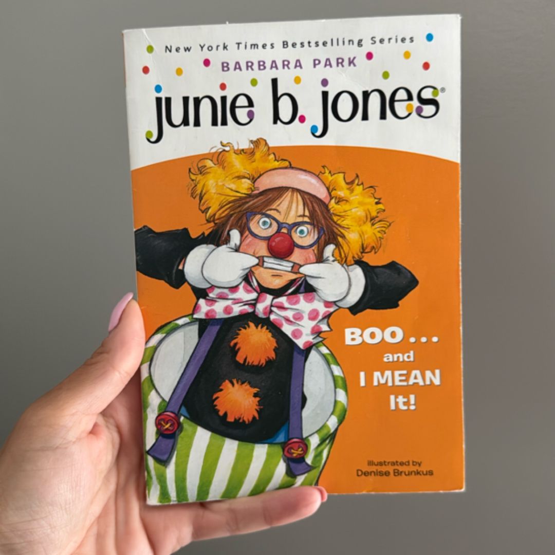 Junie B. Jones #24: BOO... and I MEAN It!