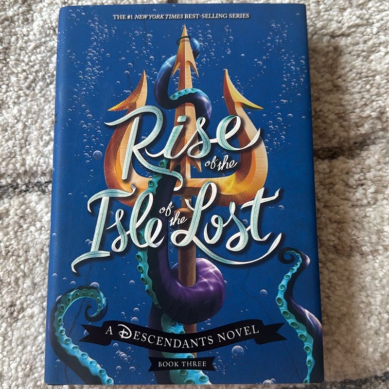 Rise of the Isle of the Lost (a Descendants Novel)