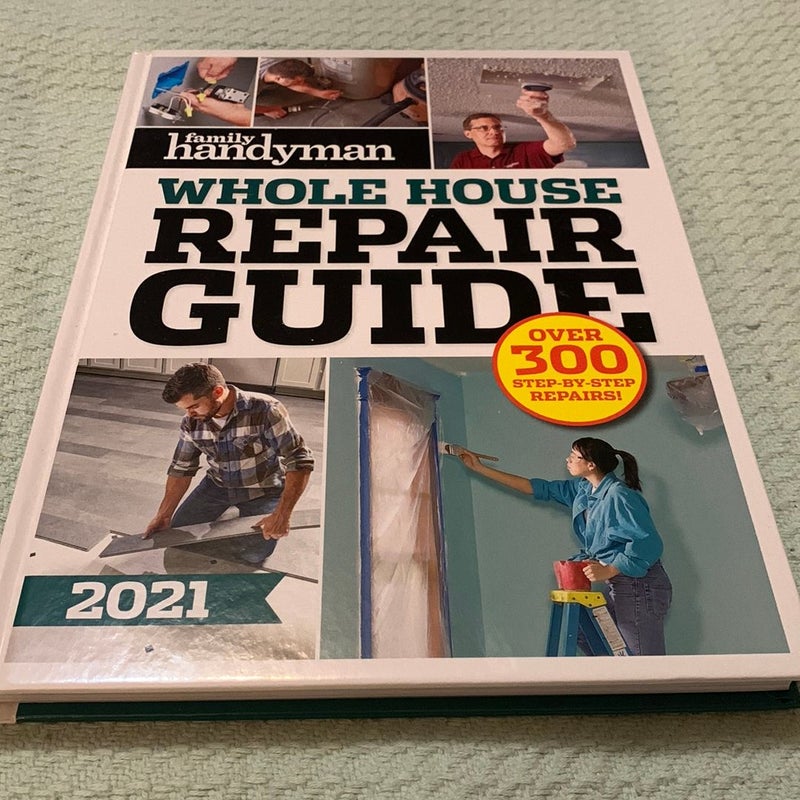 Whole House Repair Guide 2021