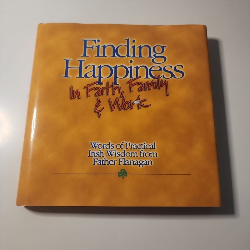 Finding Happiness in Faith, Family & Work