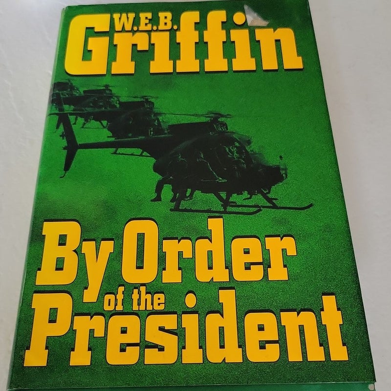 By Order of the President