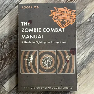 The Zombie Combat Manual