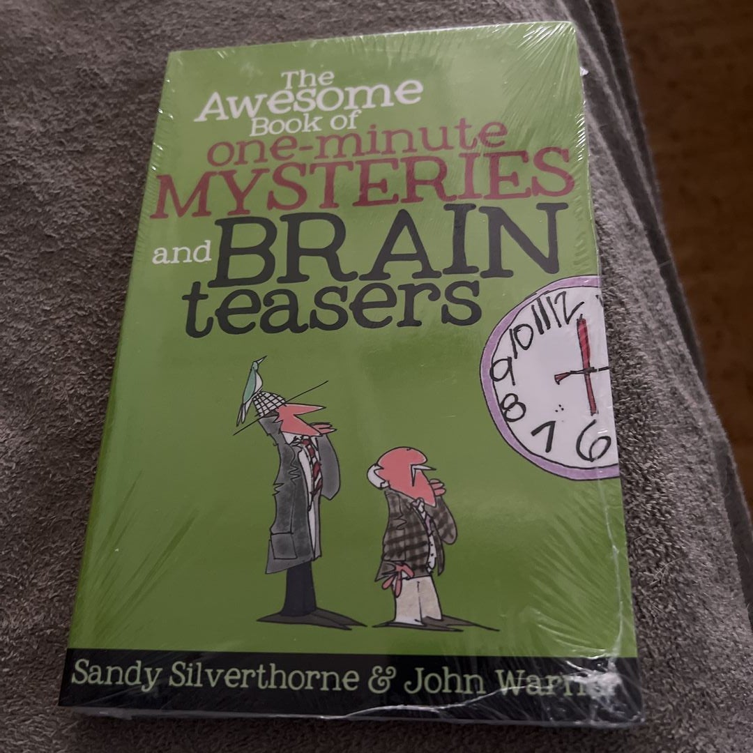 The Awesome Book of One-Minute Mysteries and Brain Teasers