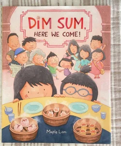 Dim Sum, Here We Come!