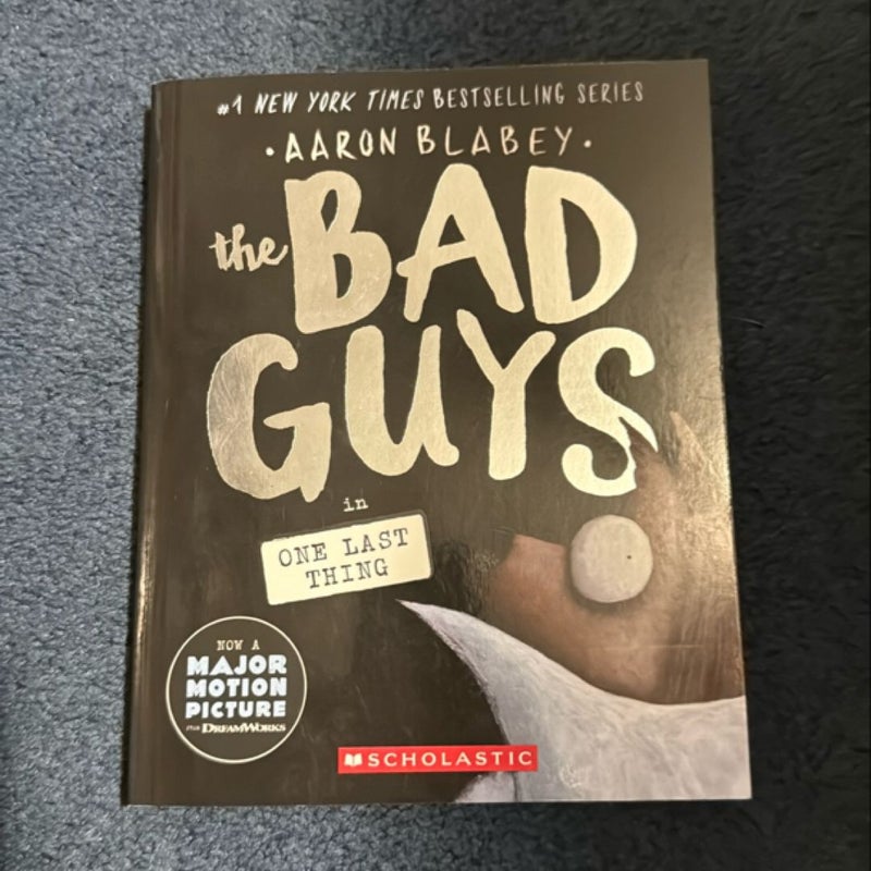 The Bad Guys in One Last Thing (the Bad Guys #20)