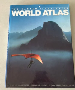 The Bantam Illustrated World Atlas