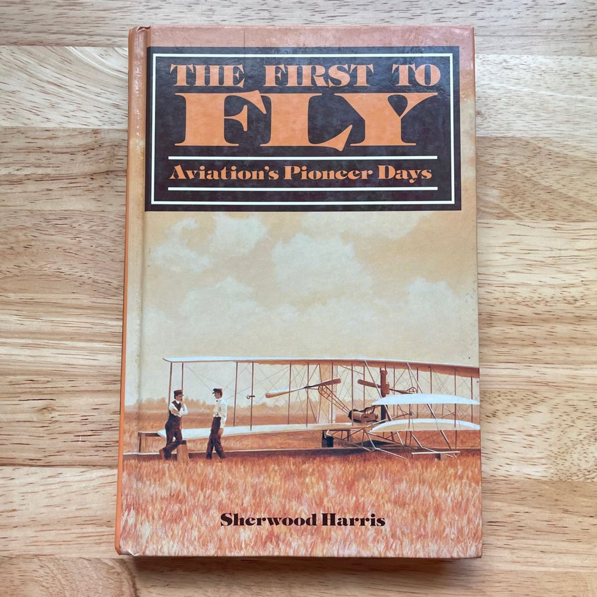 The First to Fly by Sherwood Harris