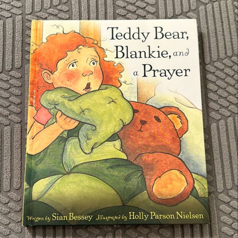 Teddy Bear, Blankie and a Prayer