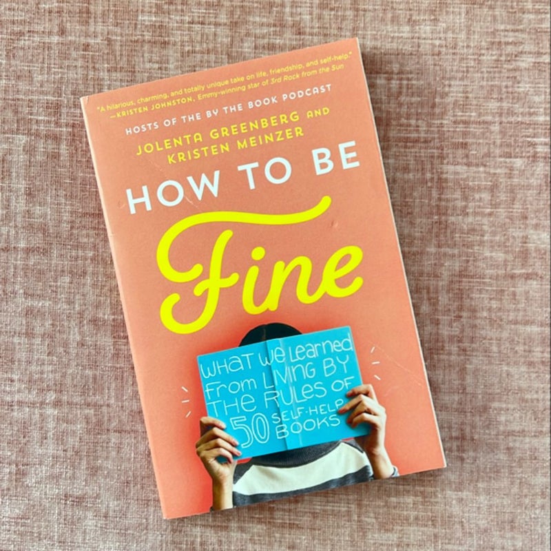 How to Be Fine