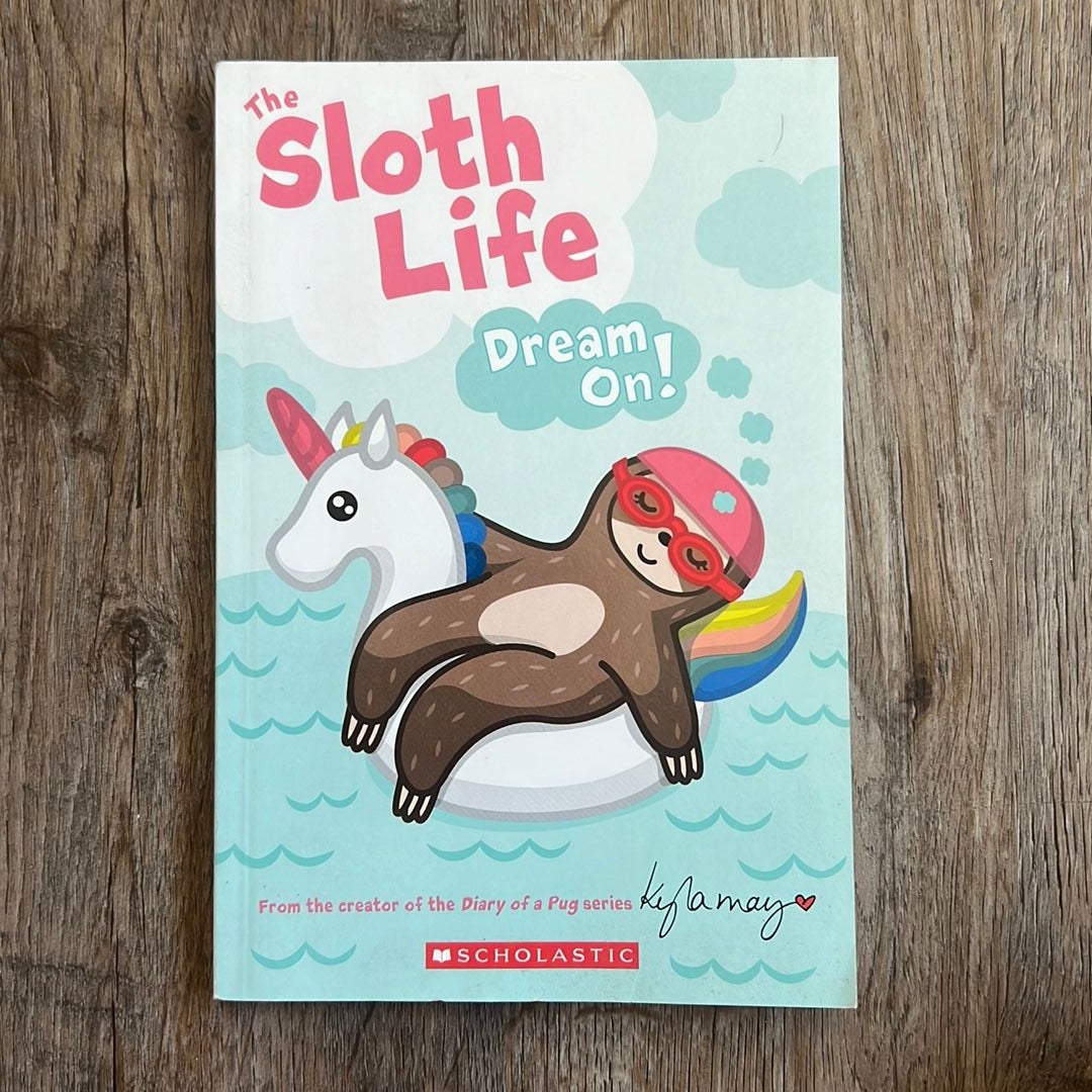 The Sloth Life: Dream On!