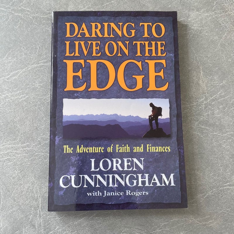 Daring to Live on the Edge