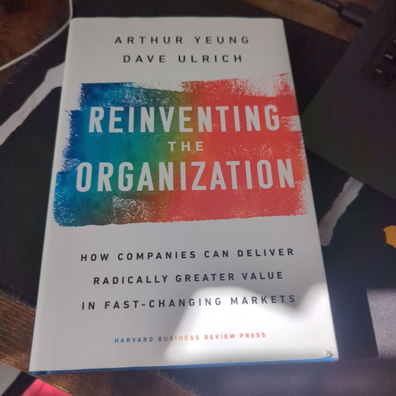 Reinventing the Organization