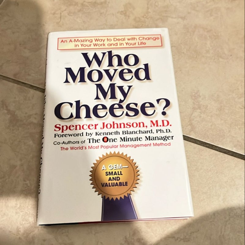 Who Moved My Cheese?