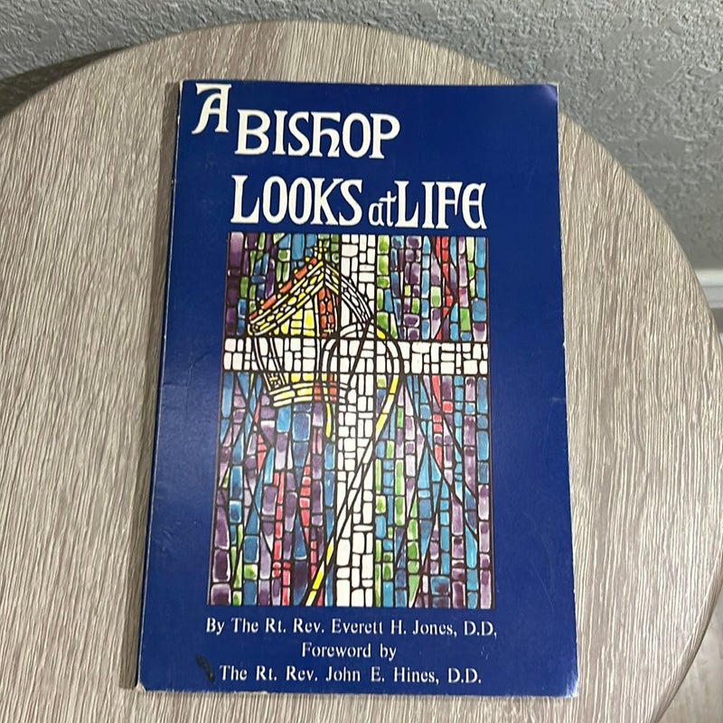 A BISHOP LOOKS At Life