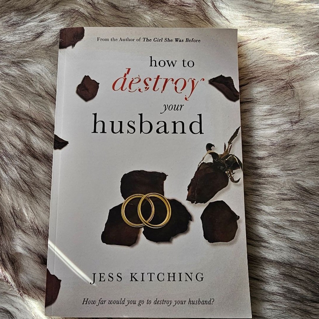 How to Destroy Your Husband