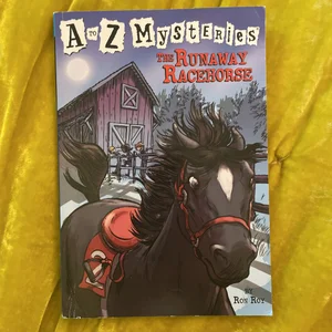 A to Z Mysteries: the Runaway Racehorse