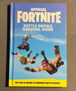 FORTNITE (Official): Battle Royale Survival Guide