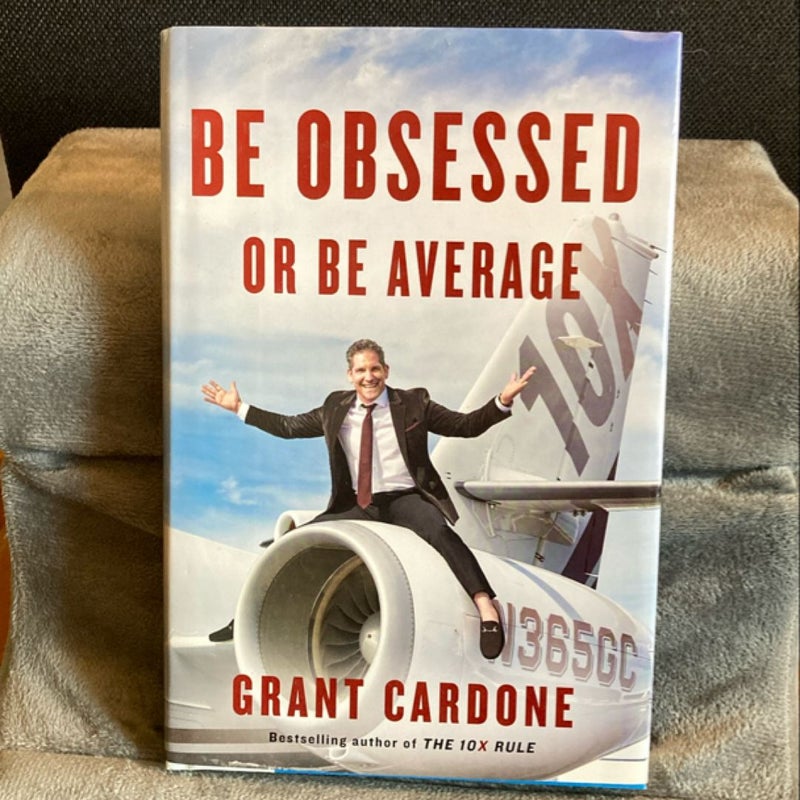 Be Obsessed or Be Average