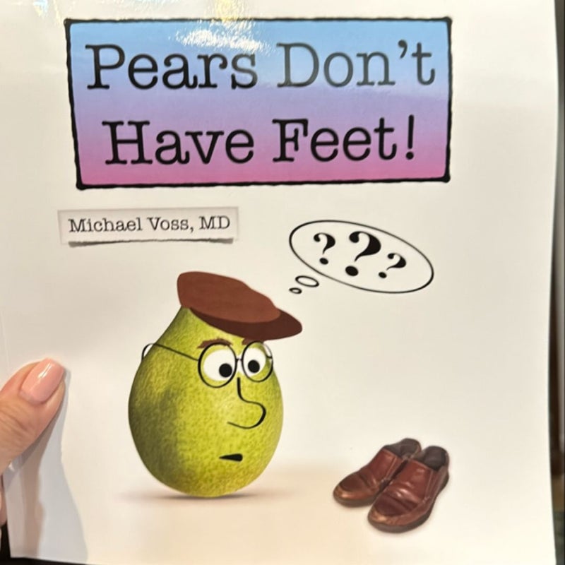 Pears Don't Have Feet!