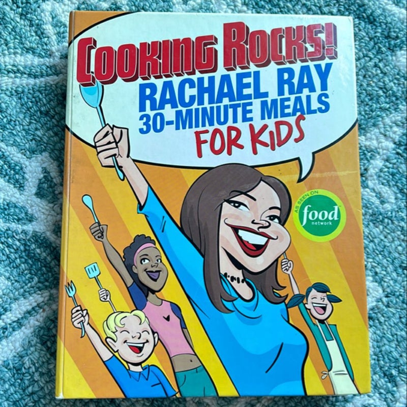 Rachael Ray's 30-Minute Meals for Kids