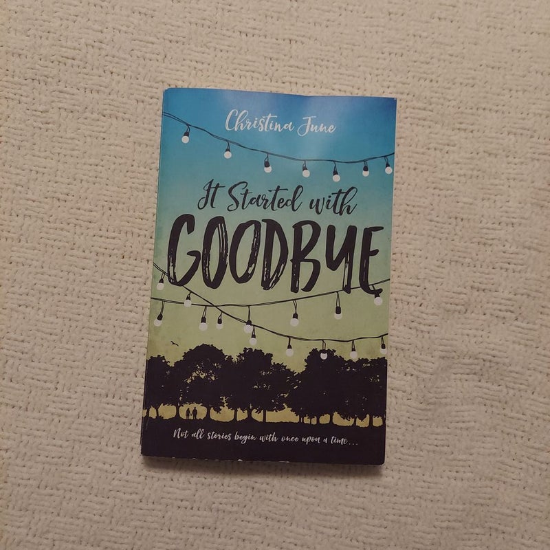 It Started with Goodbye