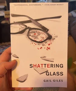 Shattering Glass