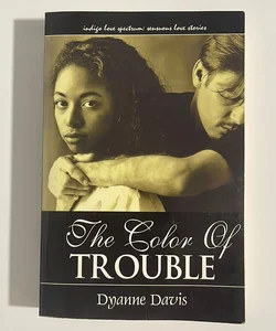 The Color of Trouble