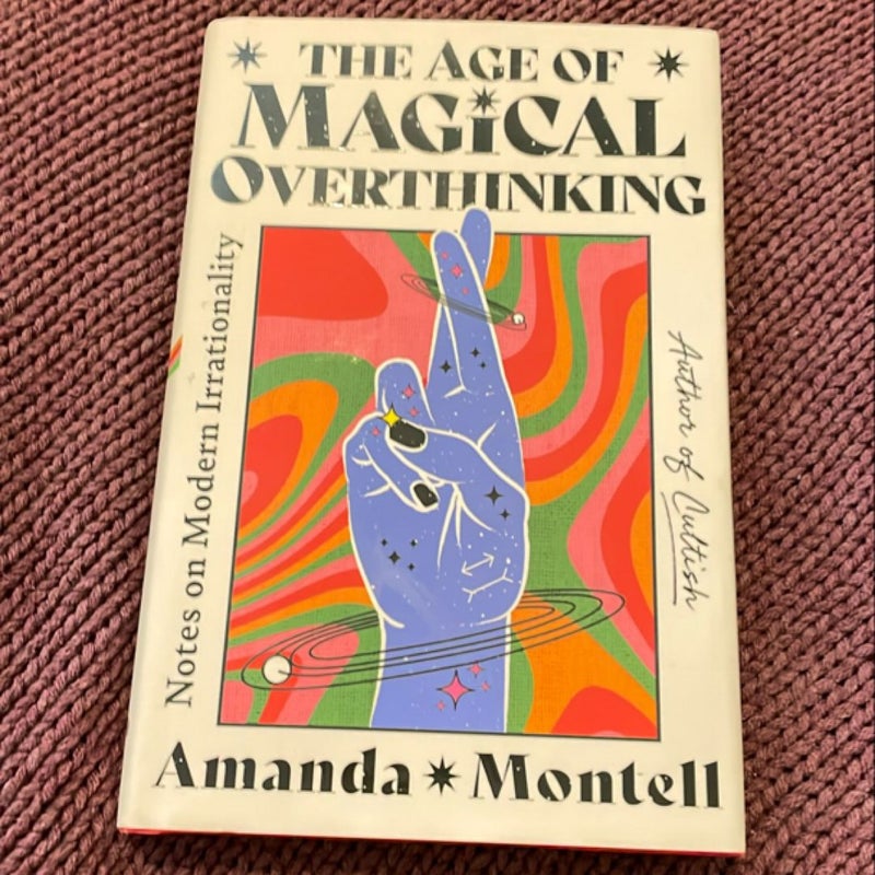 The Age of Magical Overthinking