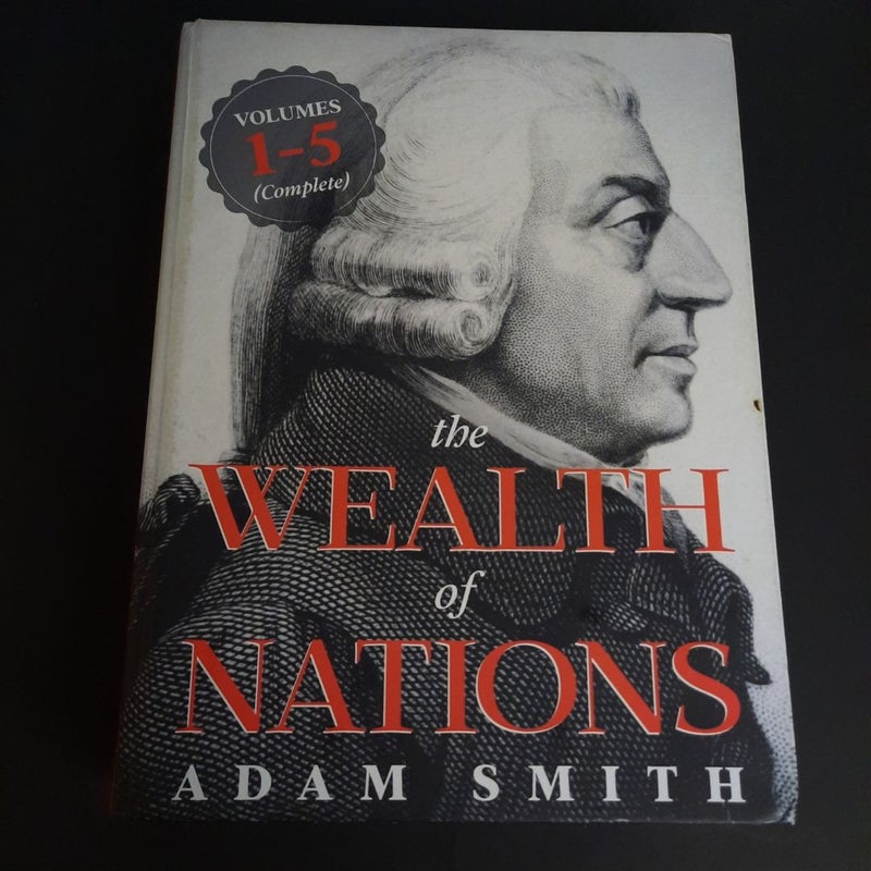 The Wealth of Nations by Adam Smith Volumes 1-5 Complete 