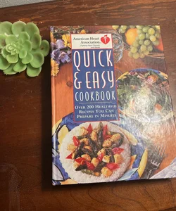 The American Heart Association Quick and Easy Cookbook