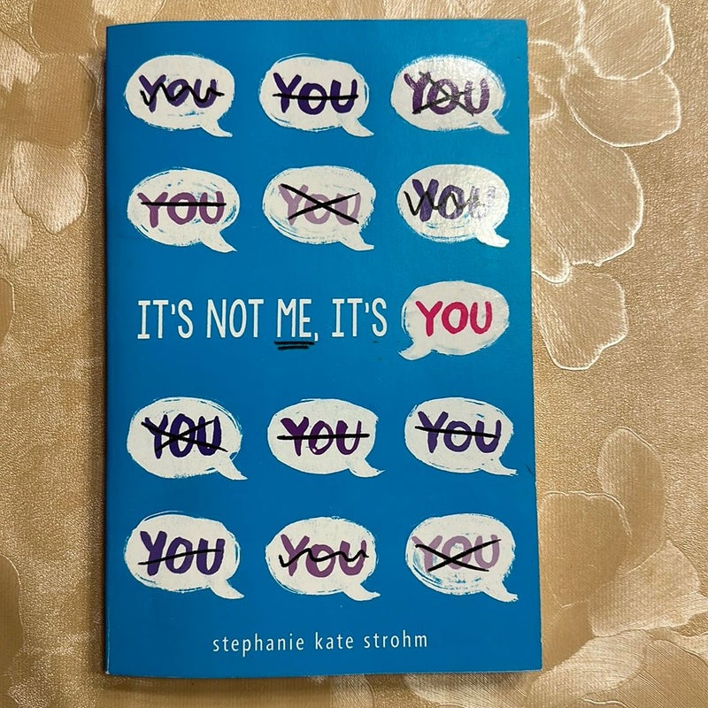 It’s not Me it’s You
