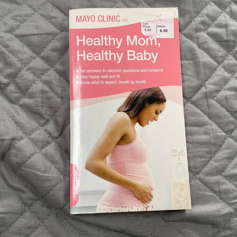 Mayo Clinic on Healthy Mom, Healthy Baby