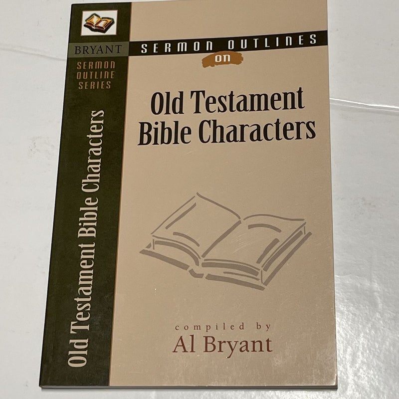 Sermon Outlines Old Testament Bible Characters