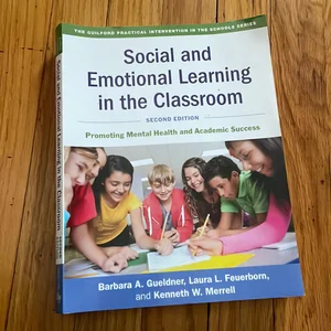 Social and Emotional Learning in the Classroom