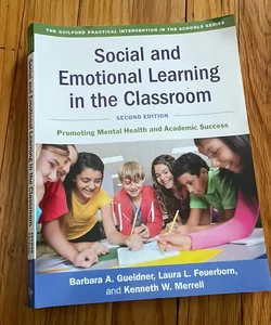 Social and Emotional Learning in the Classroom