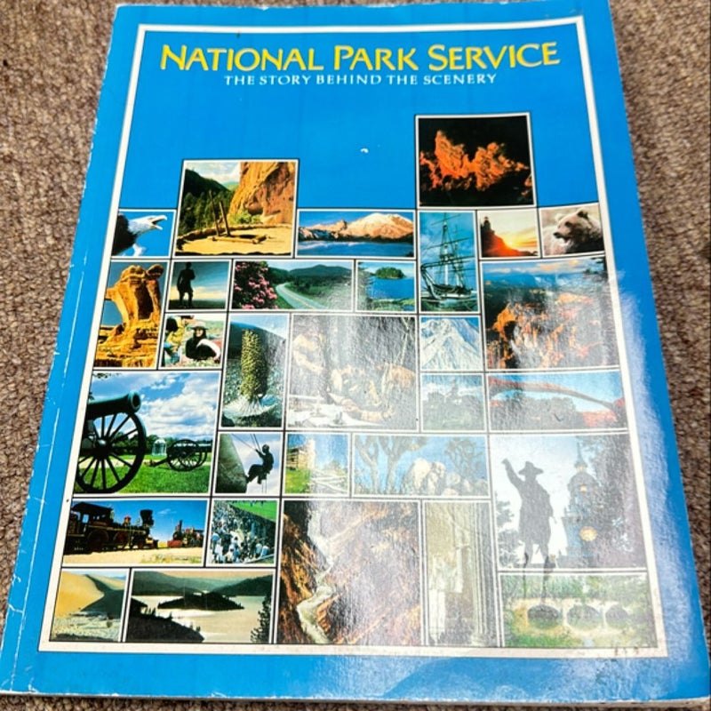 National park service the story behind the scenery