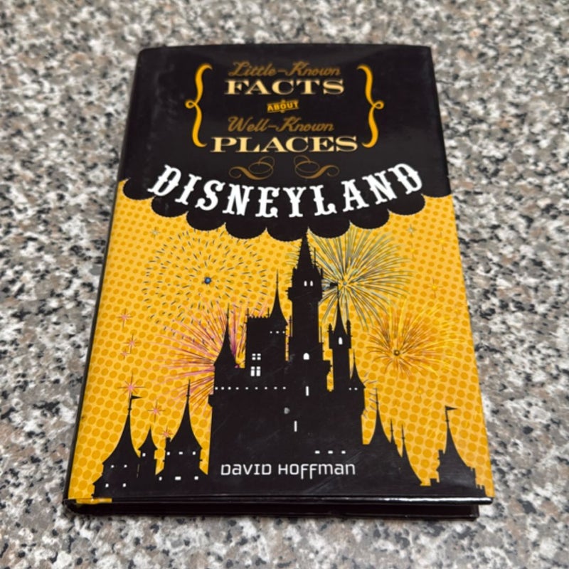 Little known facts about well onown places Disneyland